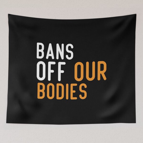 Item preview, bans off our bodies designed and sold by Timforslund.