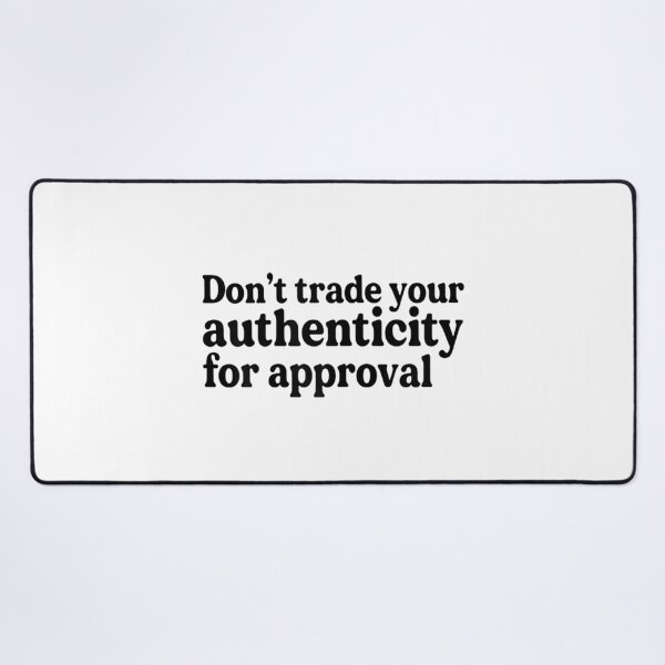 Item preview, Don't trade your authenticity for approval  designed and sold by CadellShop.