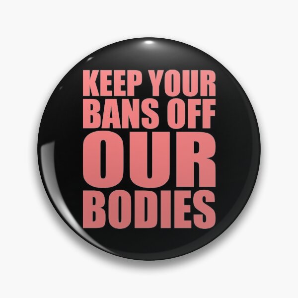 Item preview, Bans Off Our Bodies designed and sold by Timforslund.