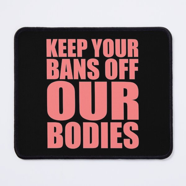 Item preview, Bans Off Our Bodies designed and sold by Timforslund.
