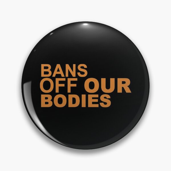 Item preview, bans off our bodies designed and sold by Timforslund.