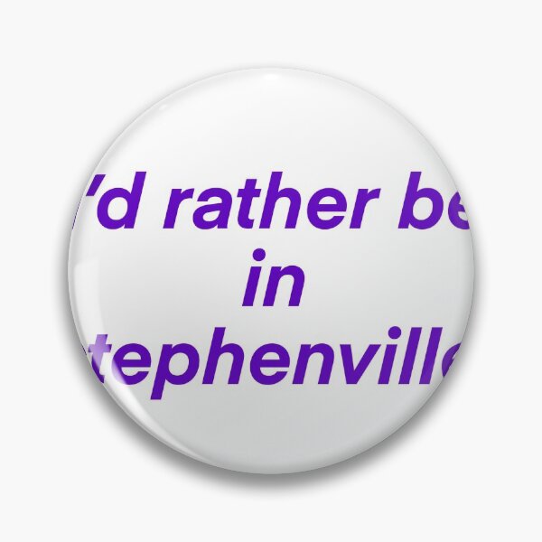 Item preview, rather be in stephenville  designed and sold by mtayzart.