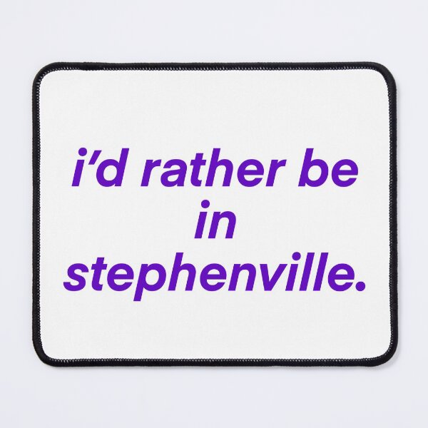 Item preview, rather be in stephenville  designed and sold by mtayzart.