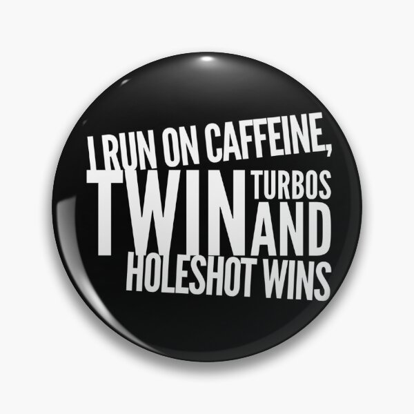 Item preview, I Run on Caffeine Twin Turbos and Holeshot Wins Drag Racing designed and sold by CarantinedChaos.