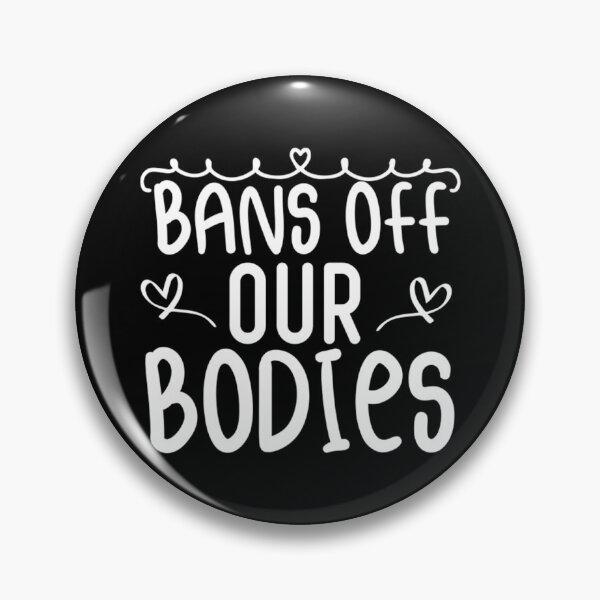 Item preview, bans off our bodies designed and sold by Timforslund.