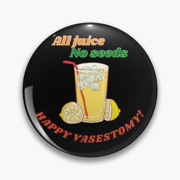 Item preview, All Juice No Seeds Funny Vasectomy Gift, Family Planning designed and sold by syarifahrasul.