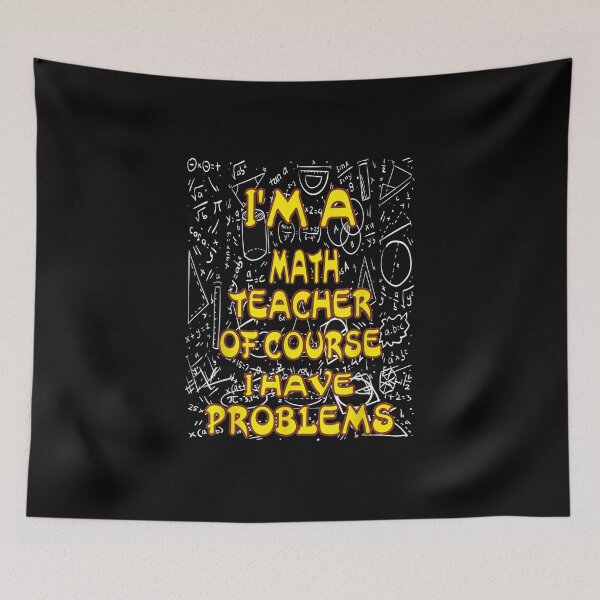 Item preview, I'm A Math Teacher of Course I Have Problems designed and sold by Joaraalberg.
