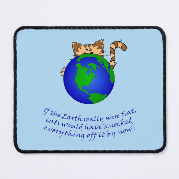 Item preview, Flat Earth Felines designed and sold by ColorfulCortex.