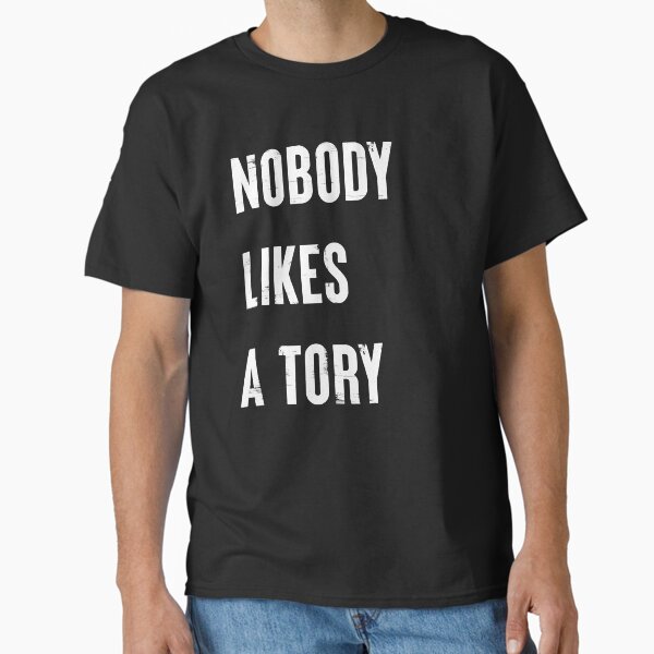 Item preview, Nobody Like A Tory designed and sold by Texterns.