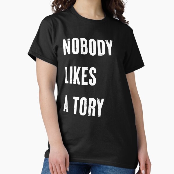 Item preview, Nobody Like A Tory designed and sold by Texterns.