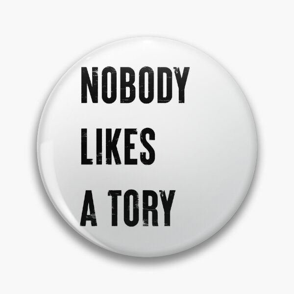 Item preview, Nobody Like A Tory designed and sold by Texterns.