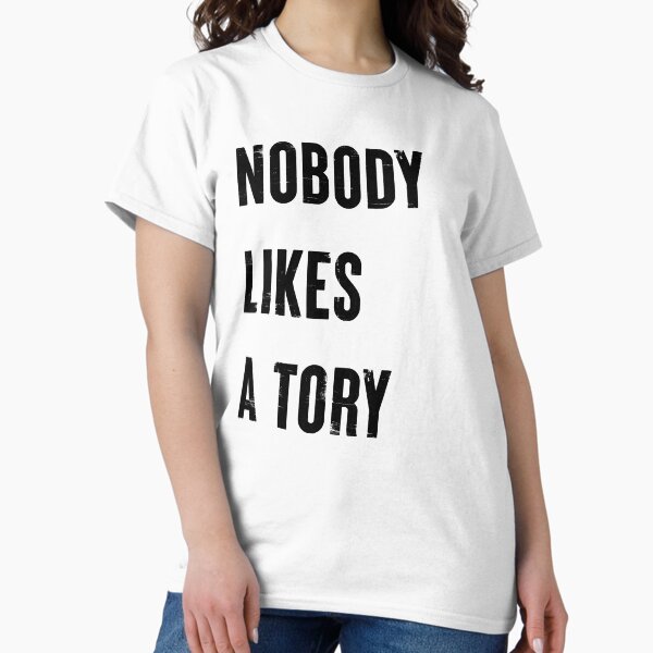 Item preview, Nobody Like A Tory designed and sold by Texterns.