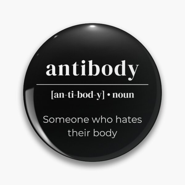 Item preview, Antibody Dictionary Definition - Someone Who Hates Their Body designed and sold by Legit Hooligan.