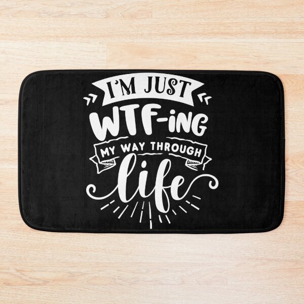 Item preview, I'm just WTFing my way through life designed and sold by pnkpopcorn.