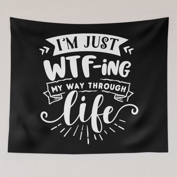 Item preview, I'm just WTFing my way through life designed and sold by pnkpopcorn.