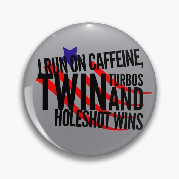 Item preview, I Run on Caffeine Twin Turbos and Holeshot Wins Drag Racing USA designed and sold by CarantinedChaos.