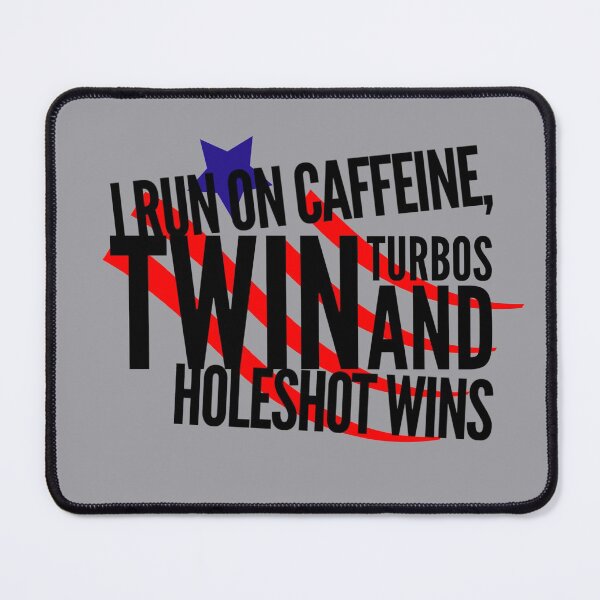 Item preview, I Run on Caffeine Twin Turbos and Holeshot Wins Drag Racing USA designed and sold by CarantinedChaos.