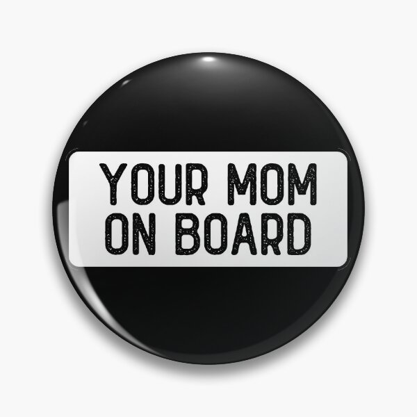 Item preview, Your Mom On Board Funny Biker designed and sold by Sour Soul.