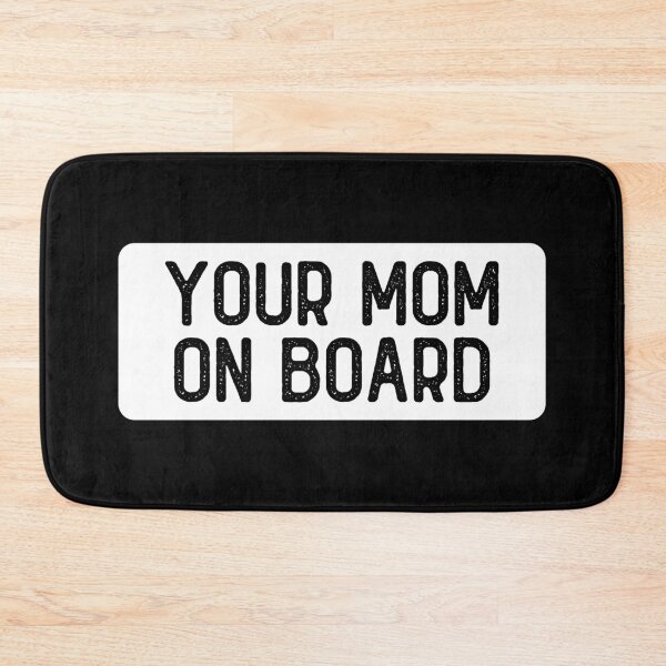 Item preview, Your Mom On Board Funny Biker designed and sold by Sour Soul.