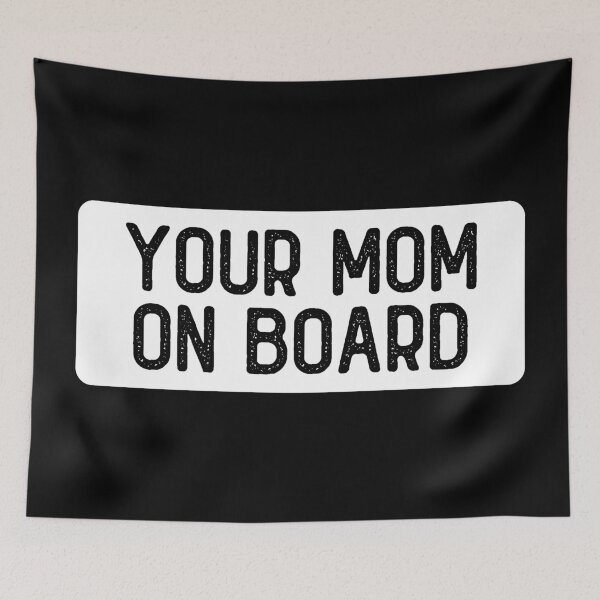 Item preview, Your Mom On Board Funny Biker designed and sold by Sour Soul.