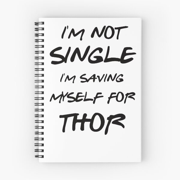 Item preview, I AM NOT SINGLE I AM SAVING MYSELF FOR THOR designed and sold by myhappyquokka.