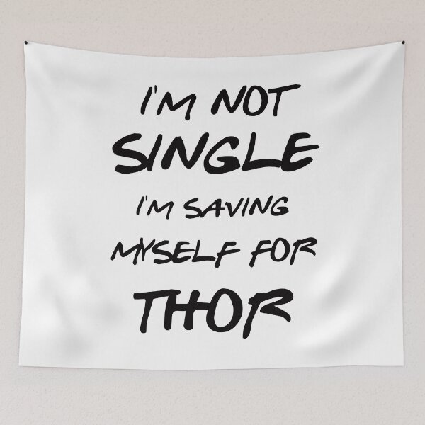Item preview, I AM NOT SINGLE I AM SAVING MYSELF FOR THOR designed and sold by myhappyquokka.