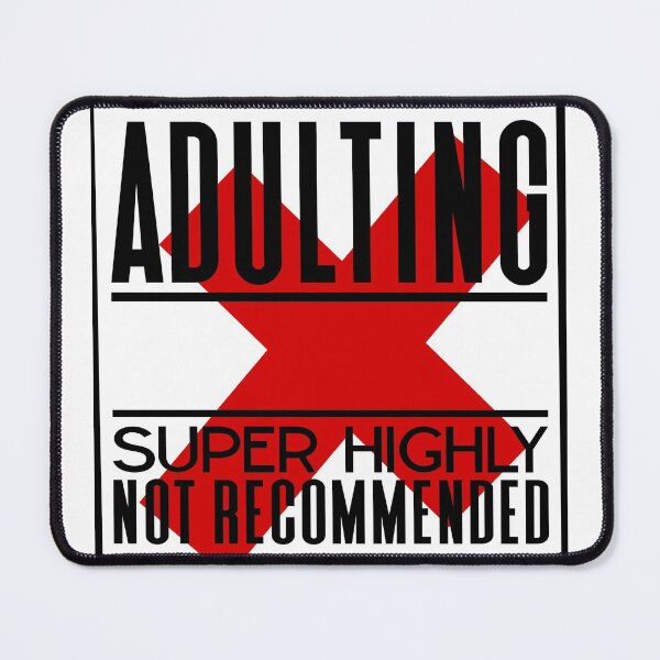 Item preview, Adulting Super Highly not recommend | X Lol designed and sold by onjcdesign.