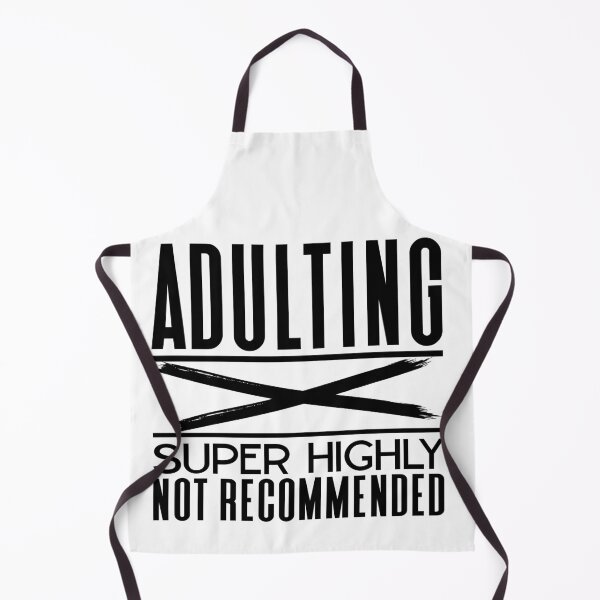 Item preview, Adulting Super Highly not recommend | X | Lol designed and sold by onjcdesign.