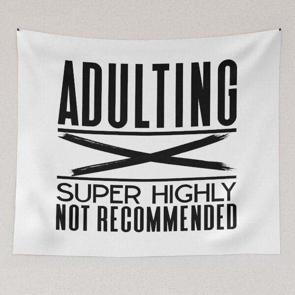 Item preview, Adulting Super Highly not recommend | X | Lol designed and sold by onjcdesign.