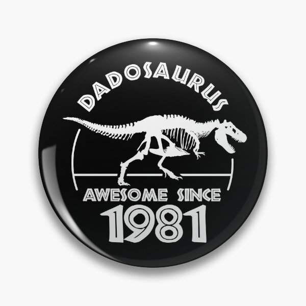Item preview, Dadosaurus | Awesome since 1981 - Dinosaur Dads Birthday designed and sold by TMBTM.