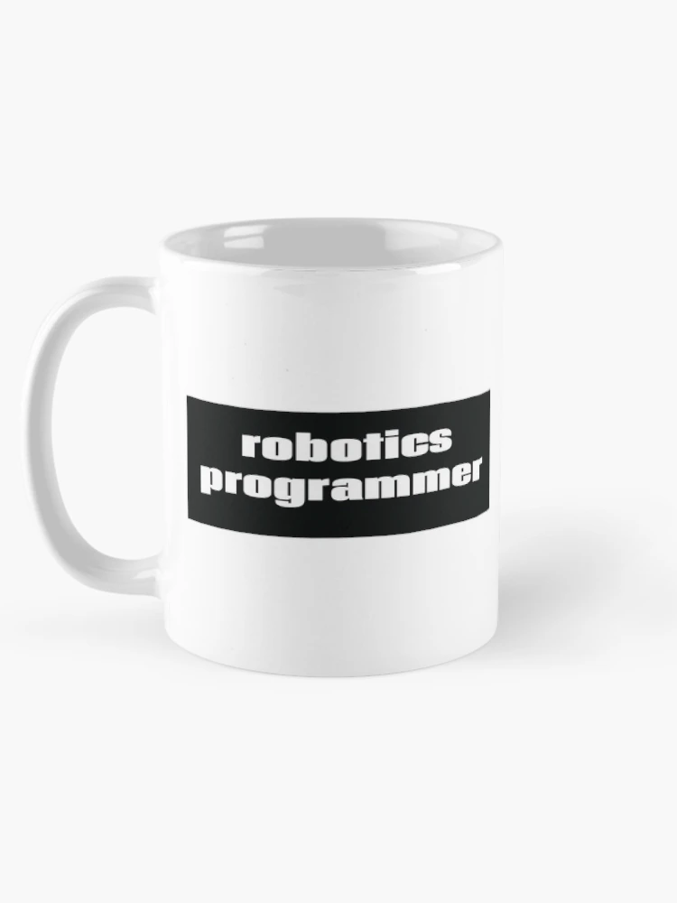 Thumbnail 5 of 6, Coffee Mug, Robotics Programmer designed and sold by ProjectRobotics.