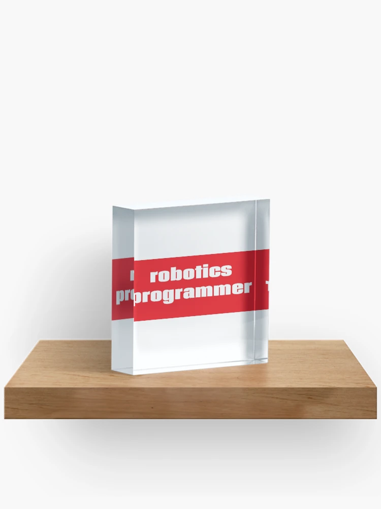Thumbnail 2 of 5, Acrylic Block, Robotics Programmer designed and sold by ProjectRobotics.