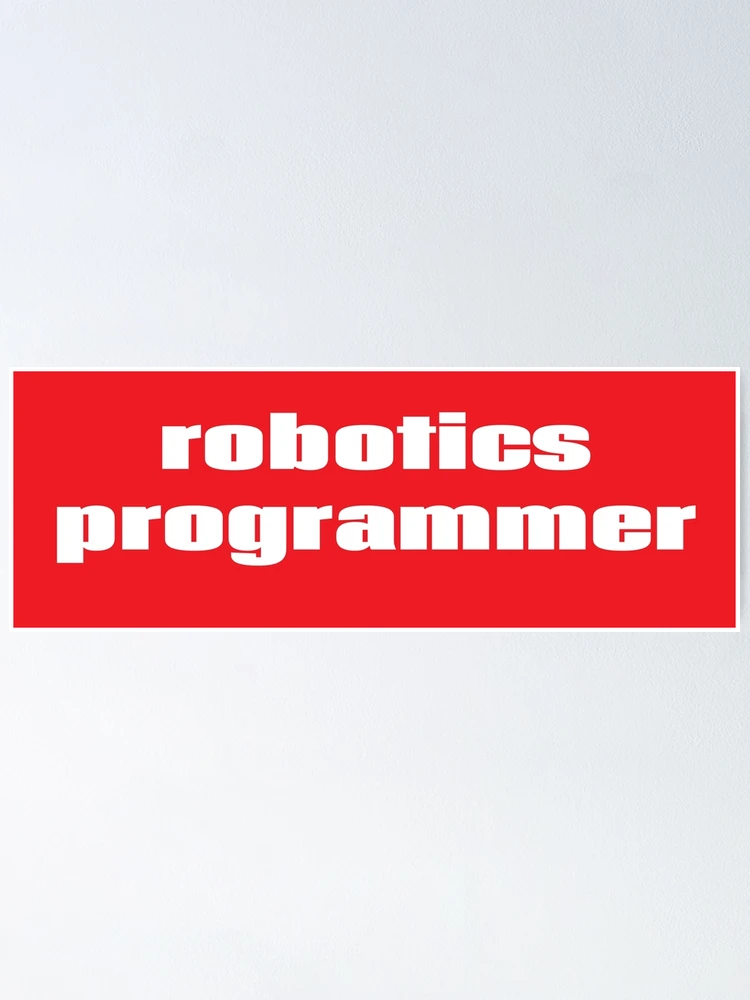 Thumbnail 1 of 3, Poster, Robotics Programmer designed and sold by ProjectRobotics.
