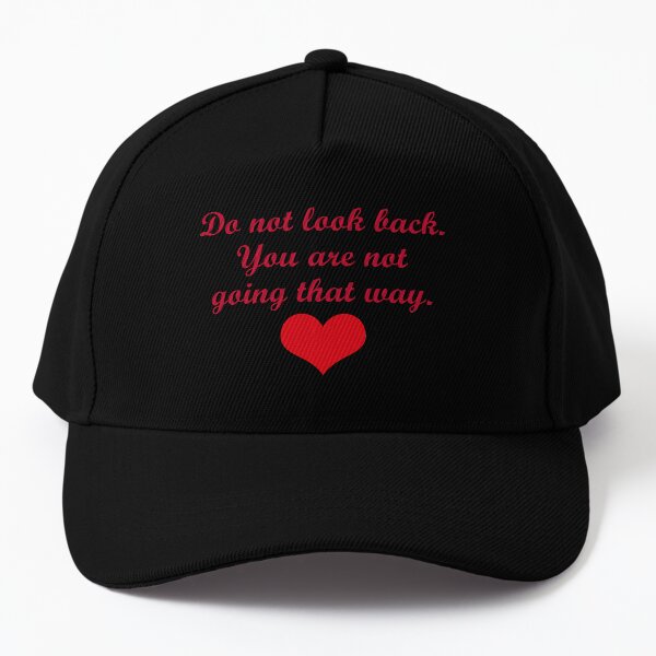 Do not look back Baseball Cap