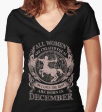 Camiseta entallada de cuello en V Todas las mujeres son creadas iguales pero solo las mejores nacen en diciembre