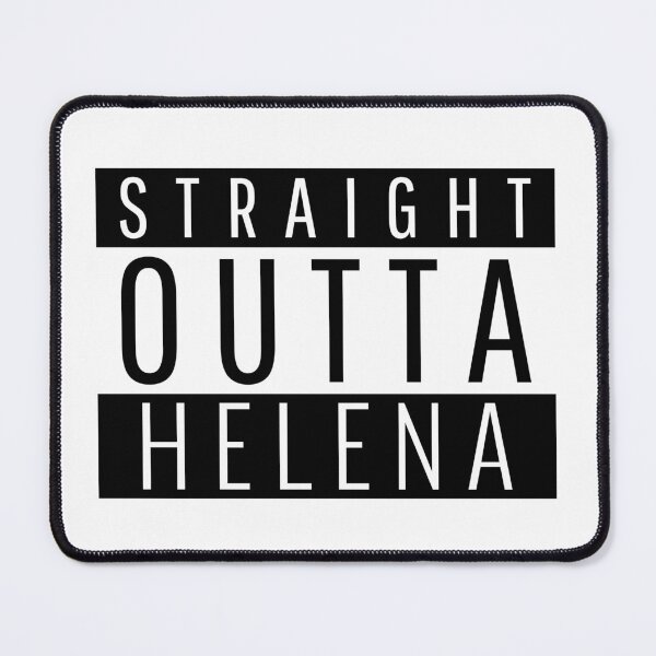 Item preview, Straight Outta Helena Montana  designed and sold by Teelogic.