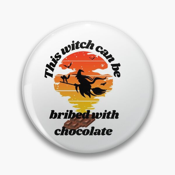 Item preview, THIS WITCH CAN BE BRIBE WITH CHOCOLATE designed and sold by Luckydoe1.