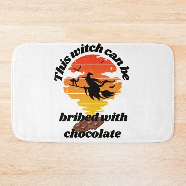 Item preview, THIS WITCH CAN BE BRIBE WITH CHOCOLATE designed and sold by Luckydoe1.