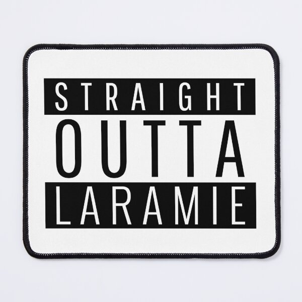 Item preview, Straight Outta Laramie Wyoming designed and sold by Teelogic.