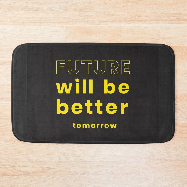 Item preview, Future will be better tomorrow  designed and sold by Wingshub.