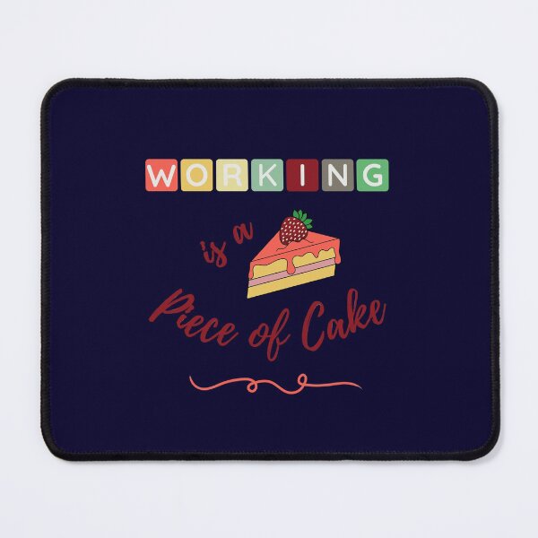 Item preview, Working is a Piece of Cake designed and sold by DoherDesigns.