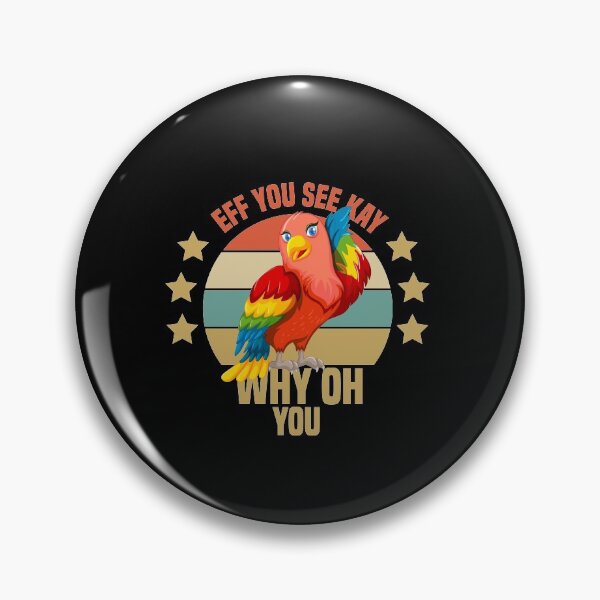 Item preview, Eff You See Kay Why Oh You Parrot designed and sold by medbdj.