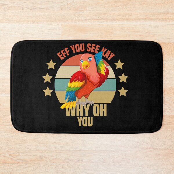Item preview, Eff You See Kay Why Oh You Parrot designed and sold by medbdj.