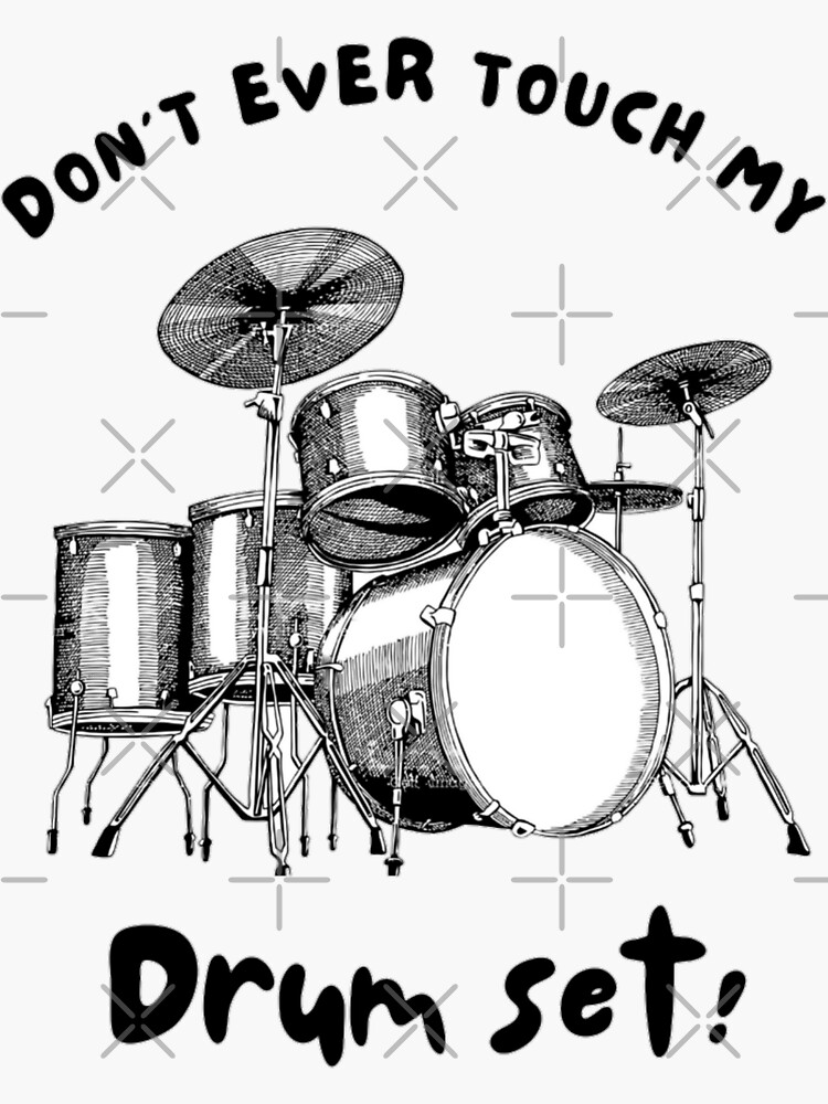 Pegatina Dont Ever Touch My Drum Set Funny Step Brothers De