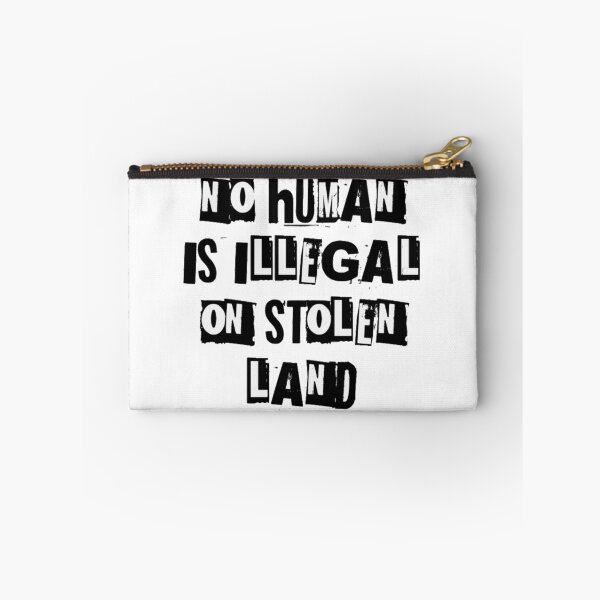 Item preview, No Human Is Illegal On Stolen Land designed and sold by Simi2020.