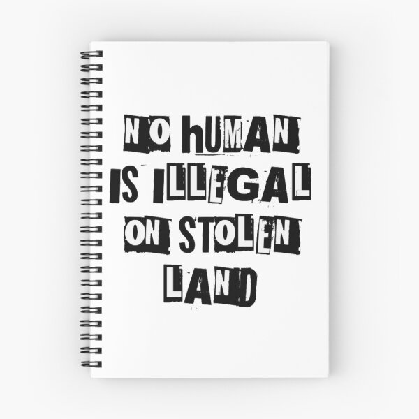 Item preview, No Human Is Illegal On Stolen Land designed and sold by Simi2020.