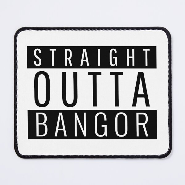 Item preview, Straight Outta Bangor Maine designed and sold by Teelogic.