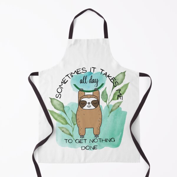 Item preview, Sometimes It Takes Me All Day To Get Nothing Done designed and sold by OMdesign10.