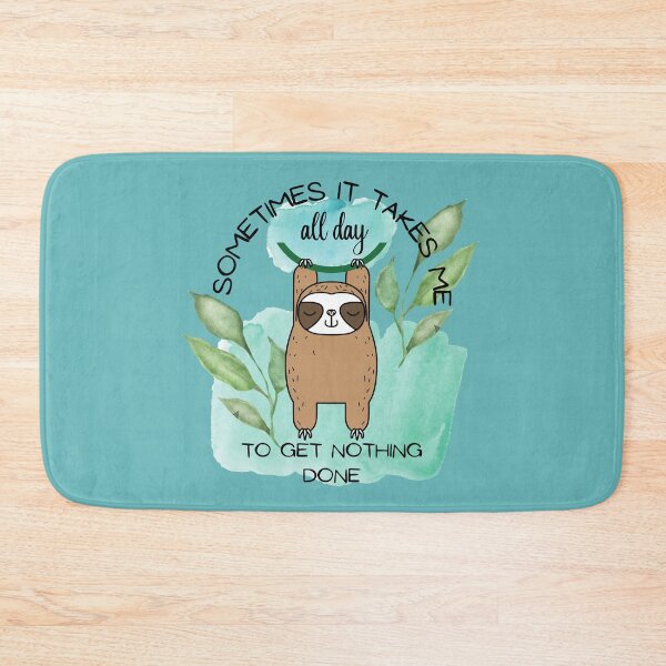 Item preview, Sometimes It Takes Me All Day To Get Nothing Done designed and sold by OMdesign10.
