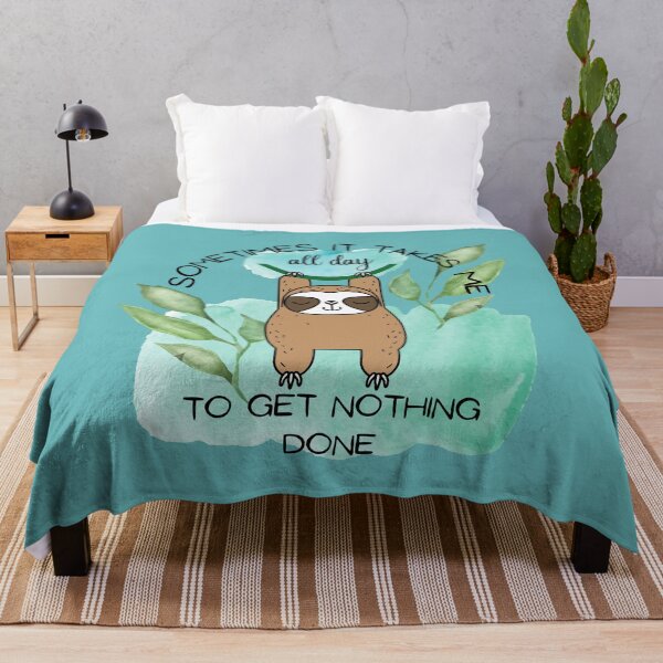 Item preview, Sometimes It Takes Me All Day To Get Nothing Done designed and sold by OMdesign10.